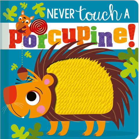 Never Touch a Porcupine Touch Board Book