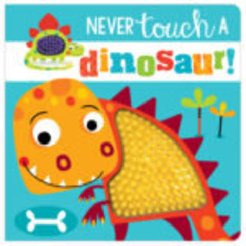 Never Touch a Dinosaur! Book