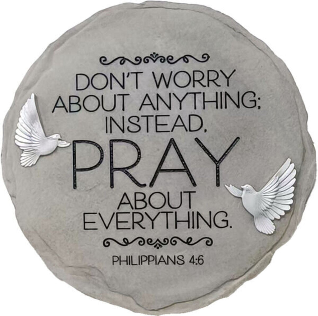 Don't Worry Pray Stepping Stone