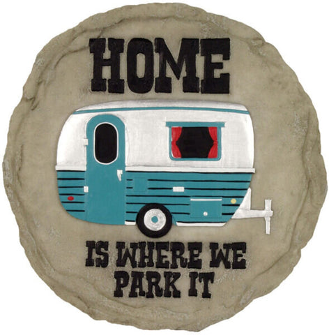 Home Is Where We Park It Stepping Stone
