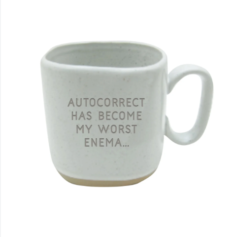 Ceramic Mug - Autocorrect Has Become